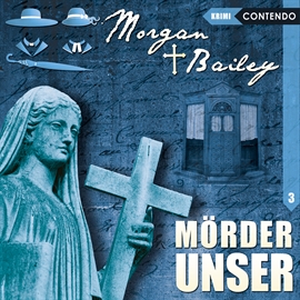Hörbuch Mörder unser (Morgan & Bailey 3)  - Autor Markus Topf   - gelesen von Schauspielergruppe