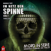 Hörbuch Im Netz der Spinne, Teil 2 (Mord in Serie 27)  - Autor Markus Topf   - gelesen von Schauspielergruppe