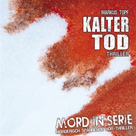 Hörbuch Kalter Tod (Mord in Serie 6)  - Autor Markus Topf   - gelesen von Diverse