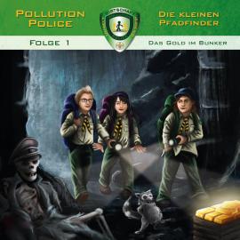 Hörbuch Pollution Police, Folge 1: Das Gold im Bunker  - Autor Markus Topf   - gelesen von Schauspielergruppe