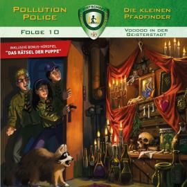 Hörbuch Pollution Police, Folge 10: Voodoo in der Geisterstadt  - Autor Markus Topf   - gelesen von Schauspielergruppe