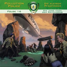 Hörbuch Pollution Police, Folge 16: Die Jagd nach dem Keltengrab  - Autor Markus Topf   - gelesen von Schauspielergruppe