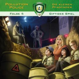 Hörbuch Pollution Police, Folge 5: Giftiges Spiel  - Autor Markus Topf   - gelesen von Schauspielergruppe