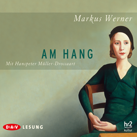 Hörbuch Am Hang  - Autor Markus Werner   - gelesen von Hanspeter Müller-Drossaart