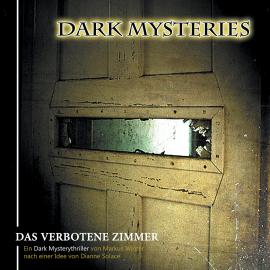 Hörbuch Dark Mysteries, Folge 7: Das verbotene Zimmer  - Autor Markus Winter, Dianne Solace   - gelesen von Schauspielergruppe