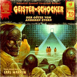 Hörbuch Der Götze vom anderen Stern (Geister-Schocker 19)  - Autor Markus Winter;Earl Warron;Simeon Hrissomallis   - gelesen von Schauspielergruppe