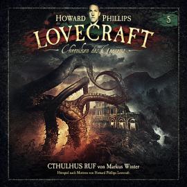 Hörbuch Lovecraft - Chroniken des Grauens, Akte 5: Cthulhus Ruf  - Autor Markus Winter, Howard Phillips Lovecraft   - gelesen von Schauspielergruppe