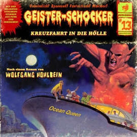 Hörbuch Kreuzfahrt in die Hölle (Geister-Schocker 13)  - Autor Markus Winter;Wolfgang Hohlbein   - gelesen von Schauspielergruppe