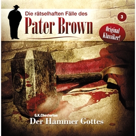 Hörbuch Der Hammer Gottes (Die rätselhaften Fälle des Pater Brown 3)  - Autor Markus Winter   - gelesen von Diverse