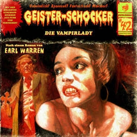 Hörbuch Die Vampirlady (Geister-Schocker 42)  - Autor Markus Winter   - gelesen von Geister-Schocker