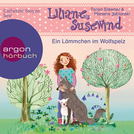 Hörbuch Ein Lämmchen im Wolfspelz - Liliane Susewind, Band 13 (Ungekürzte Lesung)  - Autor Marlene Jablonski, Tanya Stewner   - gelesen von Catherine Stoyan