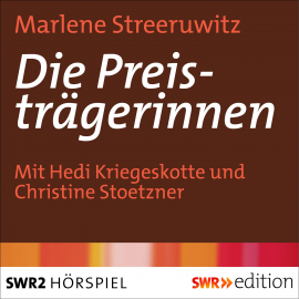 Hörbuch Die Preisträgerinnen  - Autor Marlene Streeruwitz   - gelesen von Schauspielergruppe