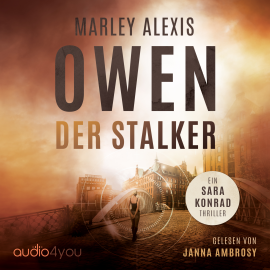 Hörbuch Der Stalker  - Autor Marley Alexis   - gelesen von Janna Ambrosy