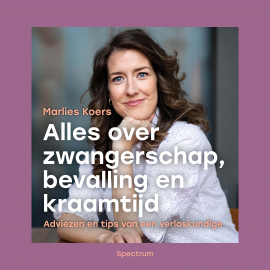 Hörbuch Alles over zwangerschap, bevalling en kraamtijd  - Autor Marlies Koers   - gelesen von Miranda Jansen