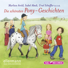 Hörbuch Die schönsten Pony-Geschichten  - Autor Marliese Arold   - gelesen von Schauspielergruppe