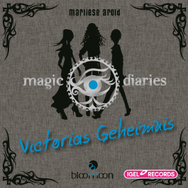 Hörbuch Magic Diaries 2. Victorias Geheimnis  - Autor Marliese Arold   - gelesen von Sabine Falkenberg