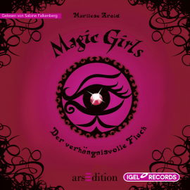 Hörbuch Magic Girls. Der verhängnisvolle Fluch  - Autor Marliese Arold   - gelesen von Sabine Falkenberg