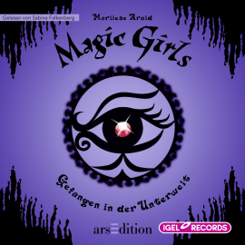 Hörbuch Magic Girls. Gefangen in der Unterwelt  - Autor Marliese Arold   - gelesen von Sabine Falkenberg