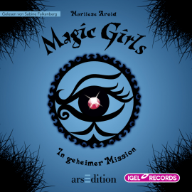 Hörbuch Magic Girls. In geheimer Mission  - Autor Marliese Arold   - gelesen von Sabine Falkenberg