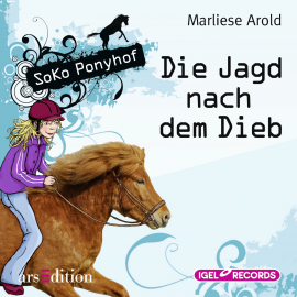 Hörbuch SoKo Ponyhof. Die Jagd nach dem Dieb  - Autor Marliese Arold   - gelesen von Ina Gercke
