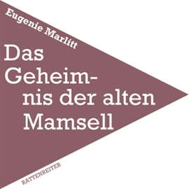 Hörbuch Das Geheimnis der alten Mamsell  - Autor Marlitt Eugenie   - gelesen von Gabriele Blum