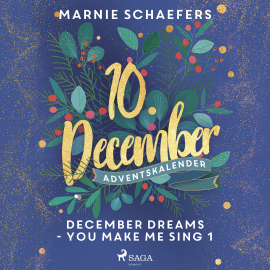 Hörbuch December Dreams - You Make Me Sing 1  - Autor Marnie Schaefers   - gelesen von Carolin-Therese Wolff