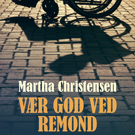 Hörbuch Vær god ved Remond  - Autor Martha Christensen   - gelesen von Elise Munch-Petersen