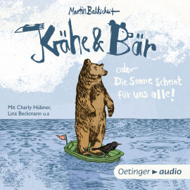 Hörbuch Krähe und Bär oder Die Sonne scheint für uns alle  - Autor Martin Baltscheit   - gelesen von Schauspielergruppe