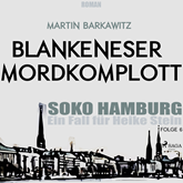 Blankeneser Mordkomplott (SoKo Hamburg - Ein Fall für Heike Stein 6)