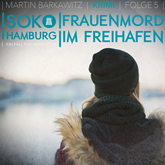 Hörbuch Frauenmord im Freihafen (SoKo Hamburg - Ein Fall für Heike Stein 5)  - Autor Martin Barkawitz   - gelesen von Tanja Klink
