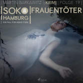 Frauentöter - SoKo Hamburg - Ein Fall für Heike Stein 19 (Ungekürzt)