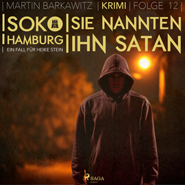 Hörbuch Sie nannten ihn Satan (SoKo Hamburg - Ein Fall fuer Heike Stein 12)  - Autor Martin Barkawitz   - gelesen von Tanja Klink