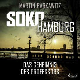 Hörbuch SoKo Hamburg: Das Geheimnis des Professors (Ein Fall für Heike Stein, Band 9)  - Autor Martin Barkawitz   - gelesen von Tanja Klink