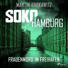Hörbuch SoKo Hamburg: Frauenmord im Freihafen (Ein Fall für Heike Stein, Band 5)  - Autor Martin Barkawitz   - gelesen von Tanja Klink