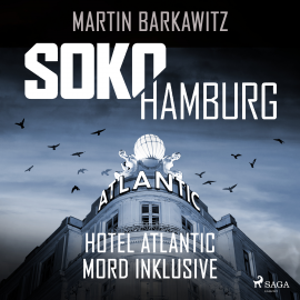 Hörbuch SoKo Hamburg: Hotel Atlantic - Mord inklusive (Ein Fall für Heike Stein, Band 7)  - Autor Martin Barkawitz   - gelesen von Martin Barkawitz