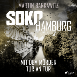Hörbuch SoKo Hamburg: Mit dem Mörder Tür an Tür (Ein Fall für Heike Stein, Band 11)  - Autor Martin Barkawitz   - gelesen von Tanja Klink