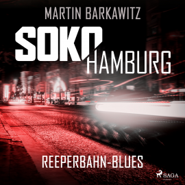 Hörbuch SoKo Hamburg: Reeperbahn-Blues (Ein Fall für Heike Stein, Band 4)  - Autor Martin Barkawitz   - gelesen von Tanja Klink