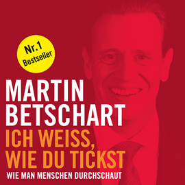 Hörbuch Ich weiss, wie du tickst  - Autor Martin Betschart   - gelesen von Peter Wachsmann