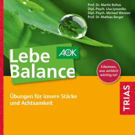 Hörbuch Lebe Balance  - Autor Martin Bohus   - gelesen von Magdalene  Artelt