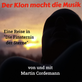 Hörbuch Der Klon macht die Musik  - Autor Martin Cordemann   - gelesen von Martin Cordemann