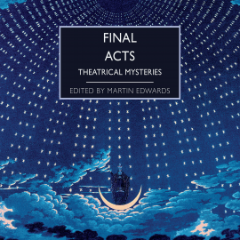 Hörbuch Final Acts  - Autor Martin Edwards   - gelesen von Schauspielergruppe