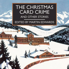 Hörbuch The  Christmas Card Crime  - Autor Martin Edwards   - gelesen von Schauspielergruppe