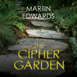 Hörbuch The Cipher Garden  - Autor Martin Edwards   - gelesen von Julia Franklin