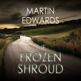 Hörbuch The Frozen Shroud, The  - Autor Martin Edwards   - gelesen von Julia Franklin