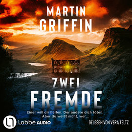 Hörbuch Zwei Fremde - Einer will dir helfen. Der andere dich töten. Aber du weißt nicht, wer (Ungekürzt)  - Autor Martin Griffin   - gelesen von Vera Teltz