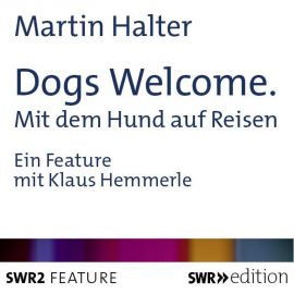 Hörbuch Dogs Welcome  - Autor Martin Halter   - gelesen von Klaus Hemmerle