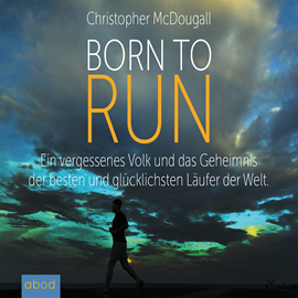 Hörbuch Born to Run  - Autor Christopher McDougall   - gelesen von Martin Harbauer