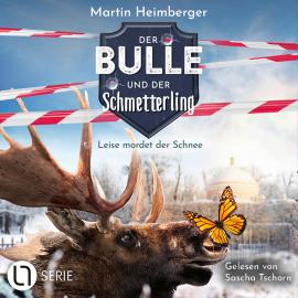 Hörbuch Leise mordet der Schnee - Der Bulle und der Schmetterling, Folge 6 (Ungekürzt)  - Autor Martin Heimberger   - gelesen von Sascha Tschorn