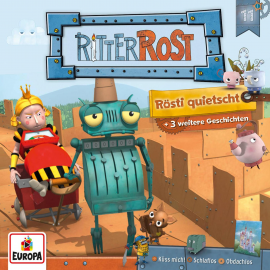 Hörbuch Folge 11: Rösti quietscht  - Autor Martin Hofstetter   - gelesen von Ritter Rost.