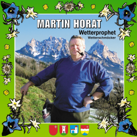 Hörbuch Wetterprophet & Wetterschmöcker  - Autor Martin Horat   - gelesen von Schauspielergruppe